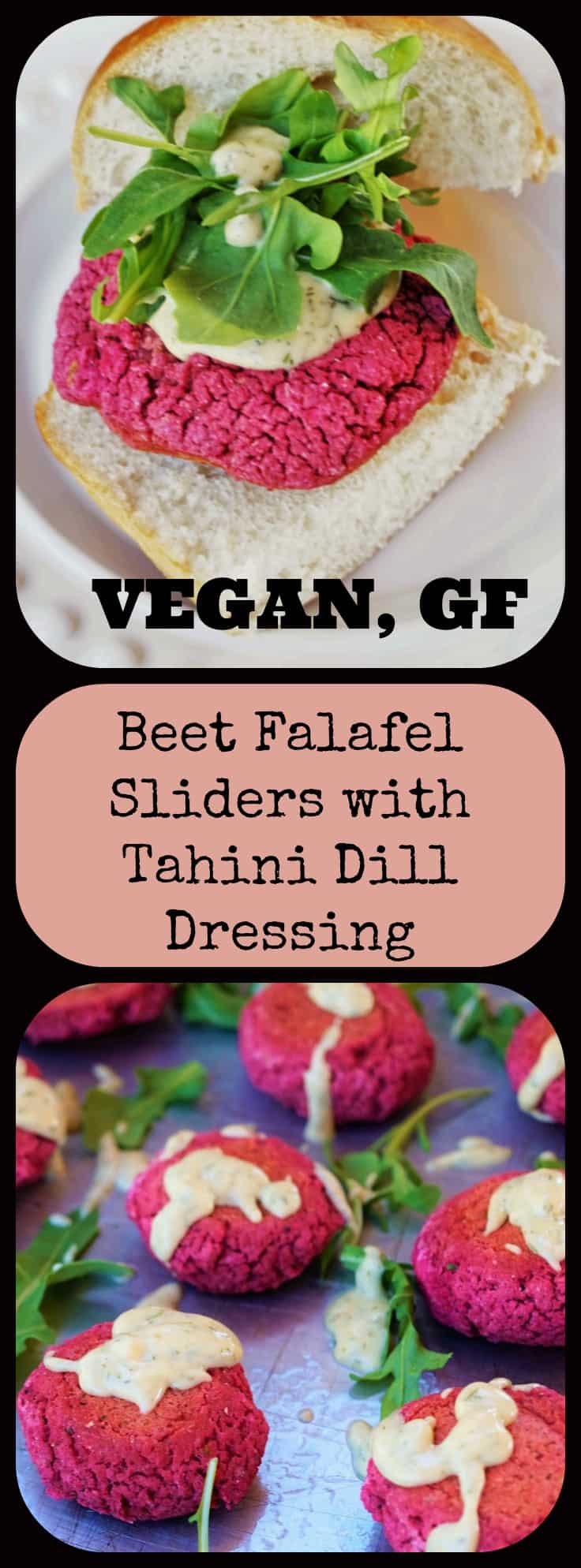 Beet Falafel Sliders with Dill Tahini Dressing - Vegan, Gluten Free ...