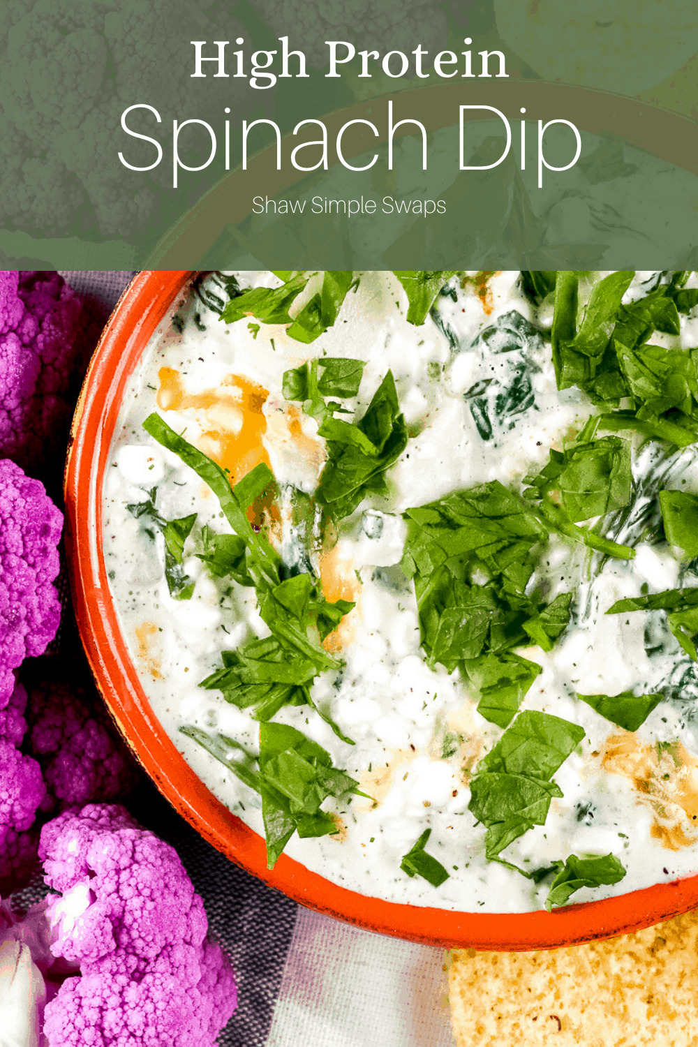 Cottage Cheese Spinach Dip Healthy, High Protein Shaw Simple Swaps