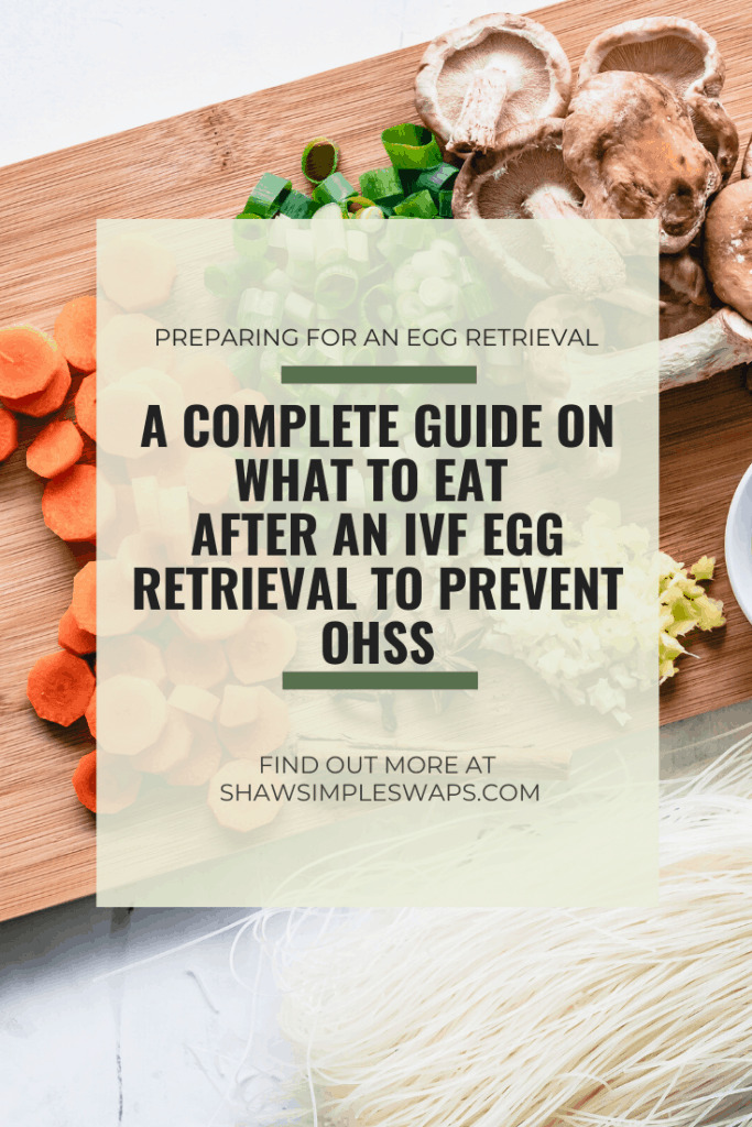 Post IVF Egg Retrieval Meal Plan and Information - A step by step look into the process of an egg retrieval with nutrition recommendations on what to eat pre and post. Meal plan option too! ShawSimpleSwaps.com #eggretrieval #ivfretrieval #ivfcommunity #ttc