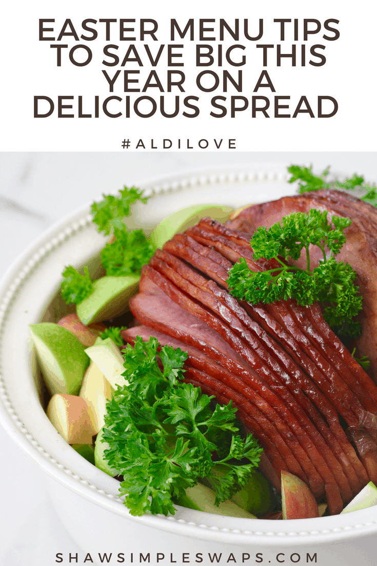 Easter Menu Tips to Save Big This Year on a Delicious Spread #ALDILove @shawsimpleswaps