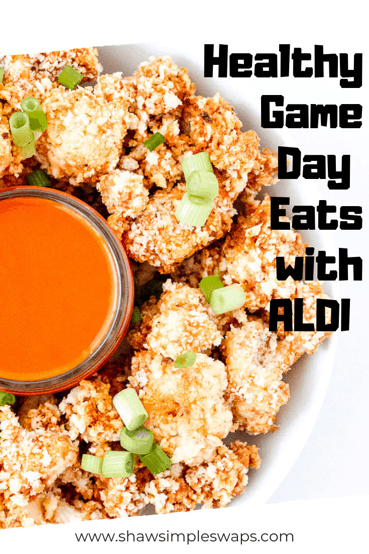 Healthier Big Game Swaps with ALDI #shawsimpleswaps #shawkitchen #ALDILOVE #biggameeats #footballfood