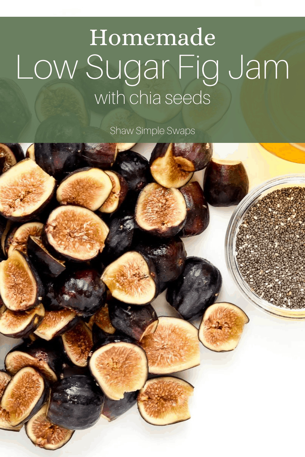 Homemade Fig Jam Low Sugar, Healthy, Easy! Shaw Simple Swaps