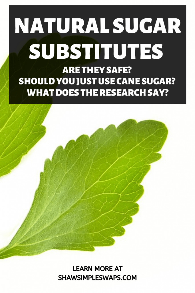 Natural Sugar Substitutes - Are they safe?