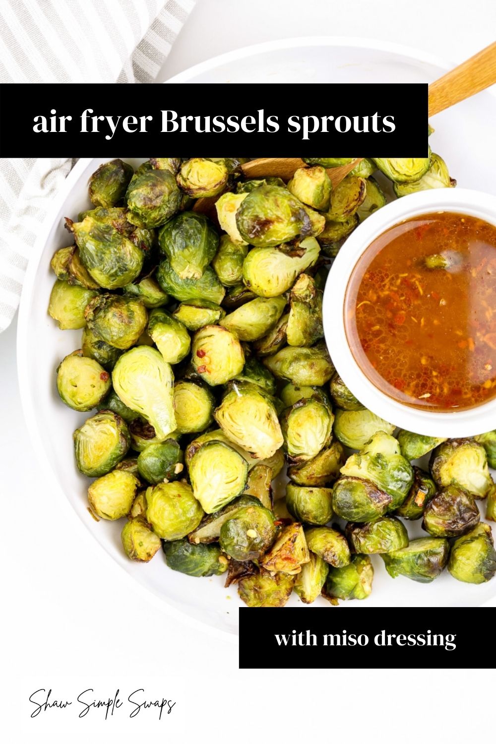 Air Fryer Frozen Brussel Sprouts with Miso Dressing (i.e. Brussels Sprouts)