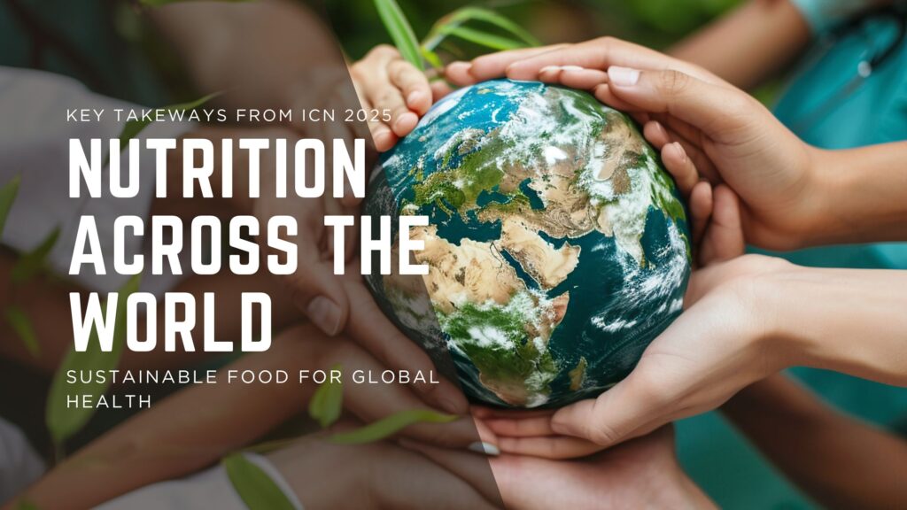 Image of globe with hands for a title page of a blog post about the International Congress of Nutrition Recap.